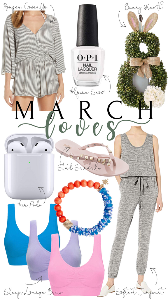 March Loves & I’m Giving Them to You
