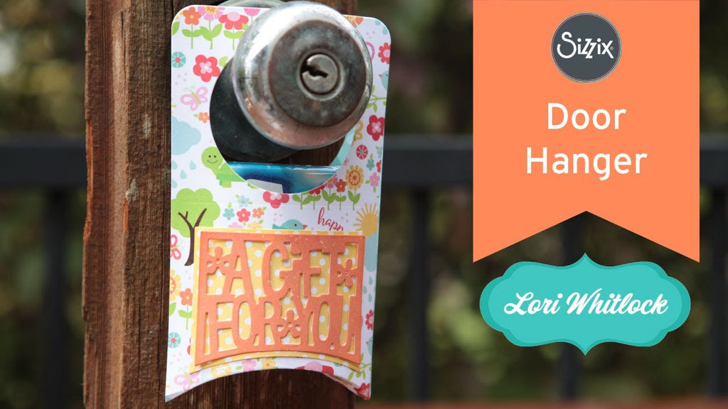Sizzix Door Hanger by Lori Whitlock (3 years ago)